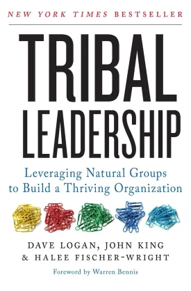 Tribal Leadership: Leveraging Natural Groups to Build a Thriving Organization Paperback  Illustrated, June 7, 2011